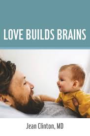 Love Builds Brains Book