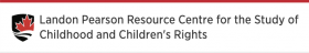 Landon Pearson Resource Centre for the Study of Childhood and Children's Rights